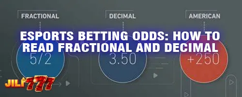 Esports Betting Odds: How to Read Fractional and Decimal